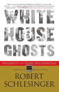White House Ghosts: Presidents and Their Speechwriters - Paperback
