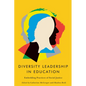 Diversity Leadership in Education: Embedding Practices of Social Justice - Paperback