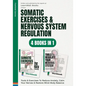 Somatic Exercises & Nervous System Regulation: 4 Books In 1: Tools & Exercises To Reduce Anxiety, Calm Your Nerves & Restore Mind-Body Balance - Paperback