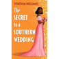 The Secret to a Southern Wedding - Library Binding