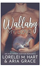 Wallaby My Love: An M/M MPreg Shifter Romance - Paperback
