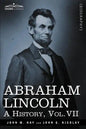 Abraham Lincoln: A History, Vol.VII (in 10 Volumes) - Paperback
