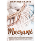 Macramè: Disfrutar De La Magia Del Macramé. Combina Diferentes Nudos Y Texturas Para Dar Vida, Con Patrones Detallados, A Proye - Paperback