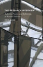 The Research Interview: Reflective Practice and Reflexivity in Research Processes - Paperback