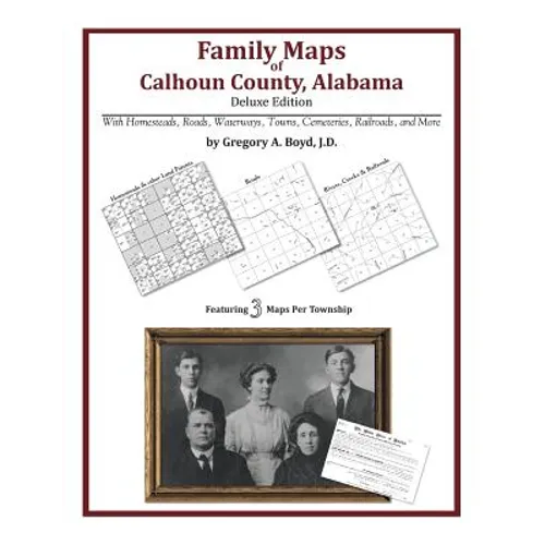 Family Maps of Calhoun County, Alabama, Deluxe Edition - Paperback