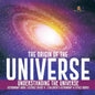 The Origin of the Universe Understanding the Universe Astronomy Book Science Grade 8 Children's Astronomy & Space Books - Paperback