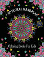 + 60 Mandala Coloring Books For Kids Ages 4-8: Coloring Book for kids with Fun, Easy, and Relaxing . - Paperback