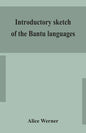 Introductory sketch of the Bantu languages - Paperback