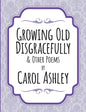 Growing Old Disgracefully - Paperback