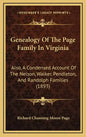 Genealogy of the Page Family in Virginia: Also, a Condensed Account of the Nelson, Walker, Pendleton, and Randolph Families (1893) - Hardcover