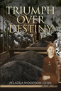 Triumph Over Destiny - Paperback