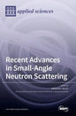 Recent Advances in Small-Angle Neutron Scattering - Hardcover