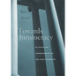 Towards Juristocracy: The Origins and Consequences of the New Constitutionalism - Paperback