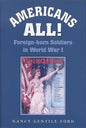 Americans All!: Foreign-Born Soldiers in World War I Volume 73 - Paperback
