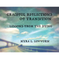 Graceful Reflections of Transition: Lessons from the Dying - Paperback