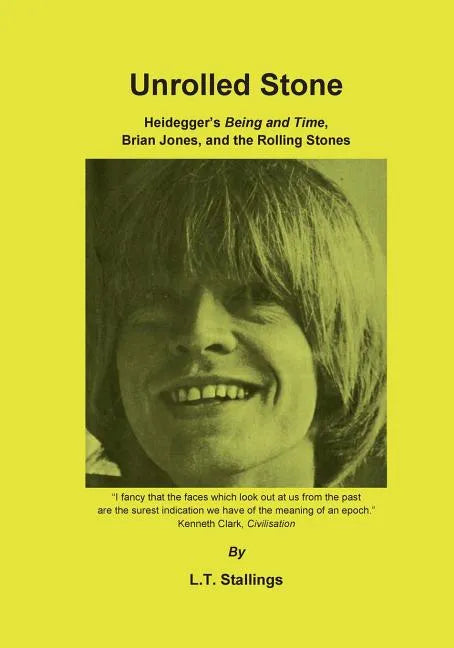 Unrolled Stone: Heidegger's Being and Time, Brian Jones, and the Rolling Stones - Paperback