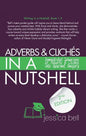 Adverbs & Clichés in a Nutshell: Demonstrated Subversions of Adverbs & Clichés into Gourmet Imagery - Paperback