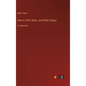 How to Tell a Story, and Other Essays: in large print - Hardcover