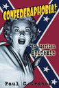Confederaphobia: An American Epidemic - Paperback