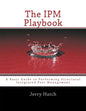 The IPM Playbook: A Basic Guide to Performing Structural Integrated Pest Management - Paperback