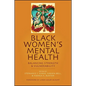 Black Women's Mental Health: Balancing Strength and Vulnerability - Paperback
