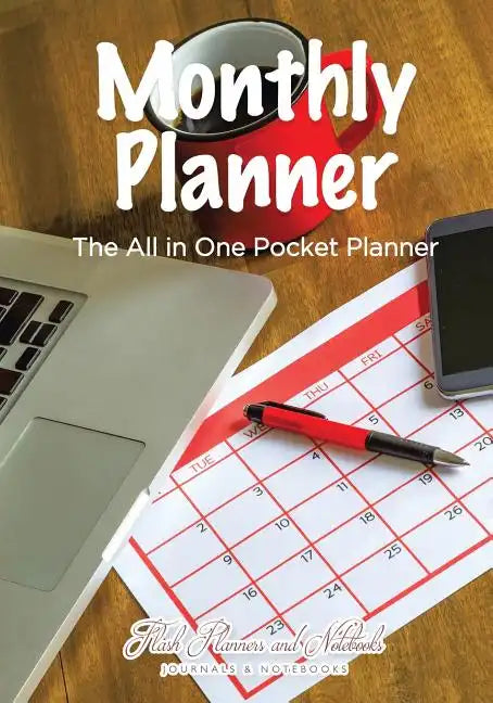 Monthly Planner: The All in One Pocket Planner - Paperback