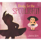 Ready for the Spotlight! - Hardcover