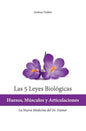 Las 5 Leyes Biologicas: Huesos, Musculos y Articulaciones: La Nueva Medicina del Dr. Hamer - Paperback