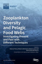 Zooplankton Diversity and Pelagic Food Webs: Investigating Present and Past with Different Techniques - Hardcover