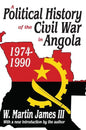 A Political History of the Civil War in Angola, 1974-1990 - Paperback