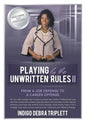 Playing by the Unwritten Rules II: From a Job Defense to a Career Offense - Paperback