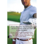 Golf Driving Techniques from Golfing Greats and Stories: Proven Golf Driving Techniques from Dustin Johnson, Rory, Jason Day, Justin Thomas, Bubba Wat - Paperback