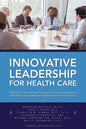 Innovative Leadership for Health Care - Paperback