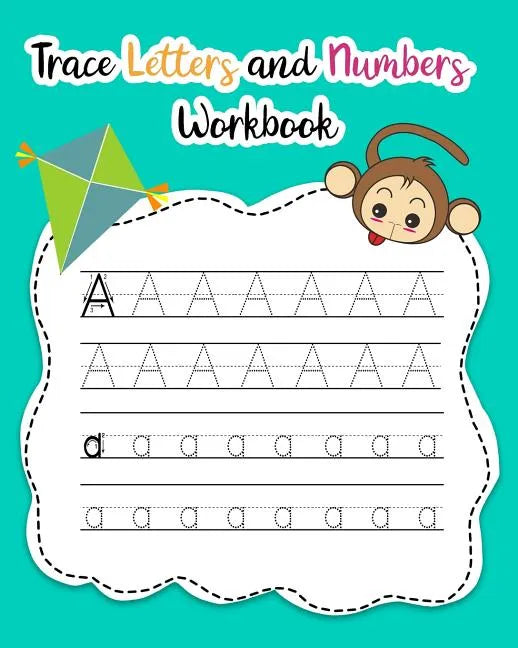 Trace Letters and Numbers Workbook: Learn How to Write Alphabet Upper and Lower Case and Numbers - Paperback