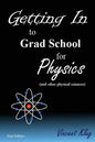 Getting In to Grad School for Physics: (or another physical science) - Paperback