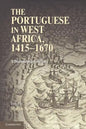 The Portuguese in West Africa, 1415-1670: A Documentary History - Paperback