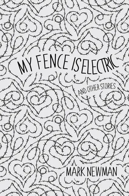 My Fence is Electric: and Other Stories - Paperback