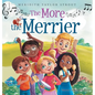 The More the Merrier: A Multi-Sensory Musical Journey Offering an Interactive and Fun Way for Kids to Learn About Diversity and Inclusion - Hardcover