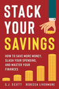 Stack Your Savings: How to Save More Money, Slash Your Spending, and Master Your Finances - Paperback