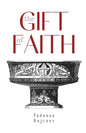 The Gift of Faith, Fourth Edition - Paperback