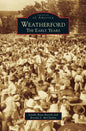 Weatherford: The Early Years - Hardcover