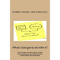 Bowen Theory and Theology: What's God Got to do with It? - Paperback