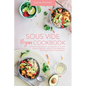 Sous Vide Vegan Cookbook: The Easy Foolproof Technique to Cook Healthy Recipes. Perfect for Everyone, from Beginner to Advanced - Paperback