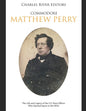 Commodore Matthew Perry: The Life and Legacy of the U.S. Navy Officer Who Opened Japan to the West - Paperback