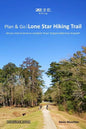 Plan & Go - Lone Star Hiking Trail: All you need to know to complete Texas' longest wilderness footpath - Paperback