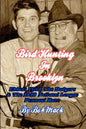 Bird Hunting In Brooklyn: Ebbets Field, The Dodgers & The 1949 National League Pennant Race - Paperback