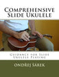 Comprehensive Slide Ukulele: Guidance for Slide Ukulele Playing - Paperback