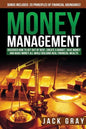 Money Management: Discover How to Get Out of Debt, Create a Budget, Save Money and Make Money All While Building Real Financial Wealth - Paperback