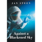 Against a Blackened Sky - Paperback