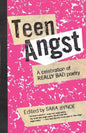 Teen Angst: A Celebration of Really Bad Poetry - Paperback